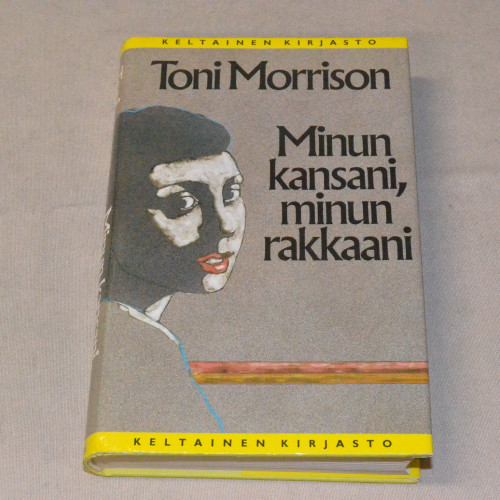 Toni Morrison Minun kansani, minun rakkaani
